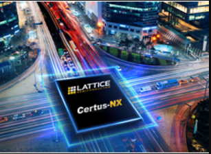 Lattice萊迪思Certus-NX FPGA Lattice萊迪思Certus-NX FPGA